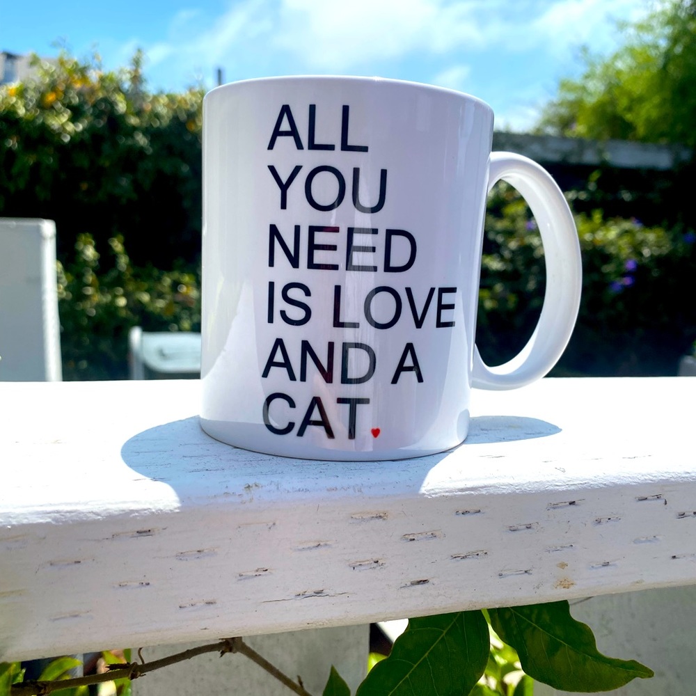 New “All You Need is Love and a Cat” Coffee Mug, 10oz.